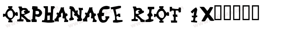 Orphanage Riot 1字体转换